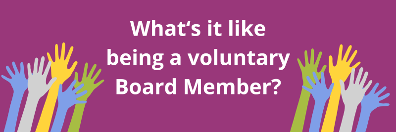 image asking what it is like to be a voluntary board member